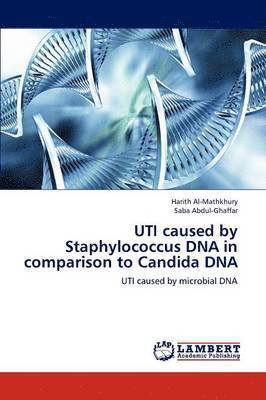 UTI caused by Staphylococcus DNA in comparison to Candida DNA 1