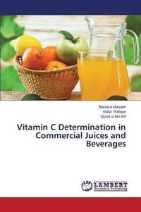 bokomslag Vitamin C Determination in Commercial Juices and Beverages