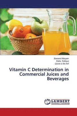 Vitamin C Determination in Commercial Juices and Beverages 1