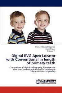 bokomslag Digital Rvg Apex Locator with Conventional in Length of Primary Teeth