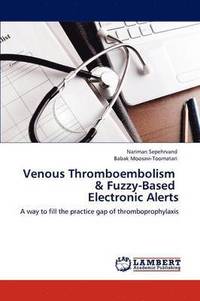 bokomslag Venous Thromboembolism & Fuzzy-Based Electronic Alerts