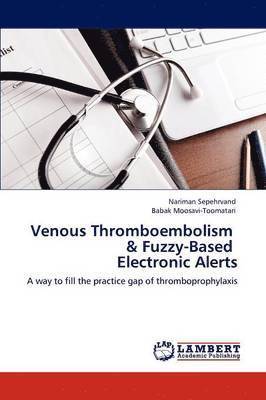 Venous Thromboembolism & Fuzzy-Based Electronic Alerts 1