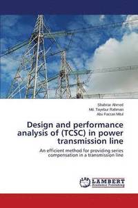 bokomslag Design and Performance Analysis of (Tcsc) in Power Transmission Line