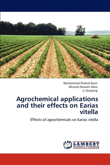 bokomslag Agrochemical applications and their effects on Earias vitella