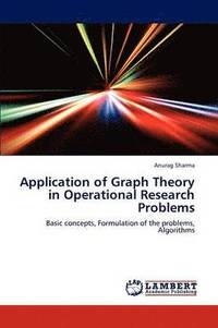 bokomslag Application of Graph Theory in Operational Research Problems