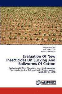 bokomslag Evaluation of New Insecticides on Sucking and Bollworms of Cotton