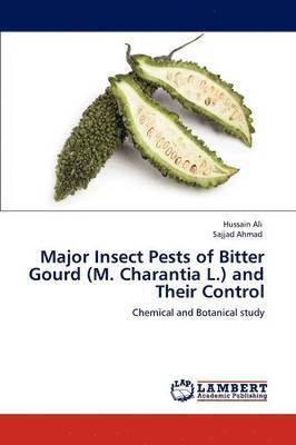 Major Insect Pests of Bitter Gourd (M. Charantia L.) and Their Control 1