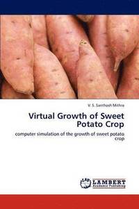 bokomslag Virtual Growth of Sweet Potato Crop