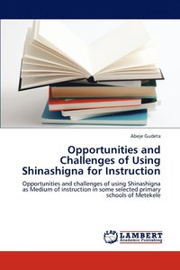 bokomslag Opportunities and Challenges of Using Shinashigna for Instruction