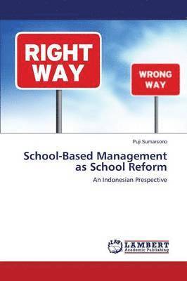 School-Based Management as School Reform 1