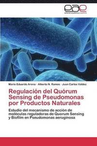 bokomslag Regulacin del Qurum Sensing de Pseudomonas por Productos Naturales