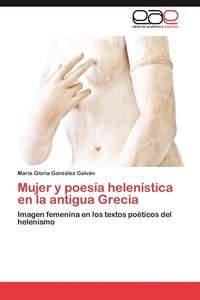 bokomslag Mujer y Poesia Helenistica En La Antigua Grecia