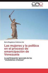 bokomslag Las Mujeres y La Politica En El Proceso de Emancipacion de Venezuela