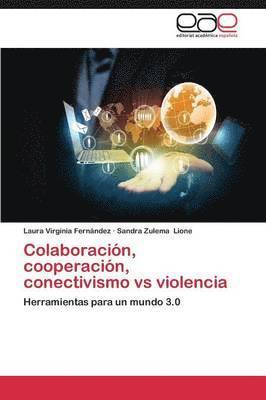bokomslag Colaboracion, Cooperacion, Conectivismo Vs Violencia