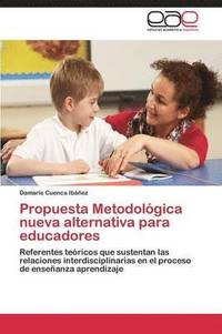 bokomslag Propuesta Metodologica Nueva Alternativa Para Educadores