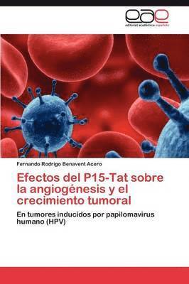 bokomslag Efectos del P15-Tat Sobre La Angiogenesis y El Crecimiento Tumoral