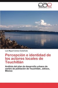 bokomslag Percepcion E Identidad de Los Actores Locales de Teuchitlan