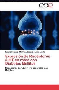 bokomslag Expresion de Receptores 5-Ht En Ratas Con Diabetes Mellitus