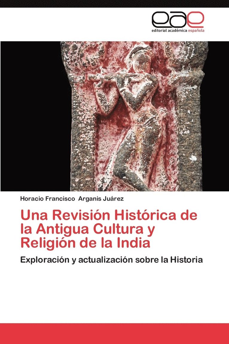 Una Revision Historica de La Antigua Cultura y Religion de La India 1