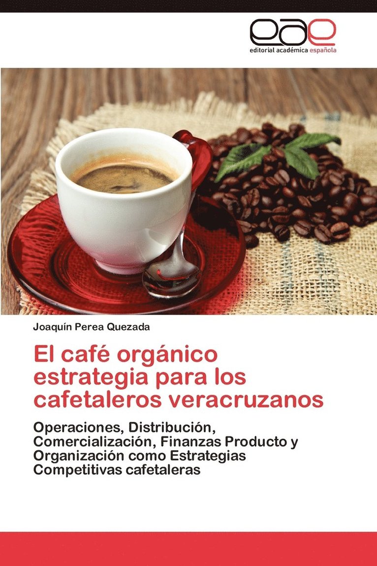 El Cafe Organico Estrategia Para Los Cafetaleros Veracruzanos 1