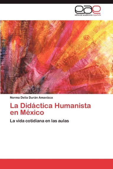 bokomslag La Didactica Humanista En Mexico