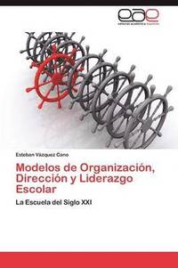 bokomslag Modelos de Organizacin, Direccin y Liderazgo Escolar