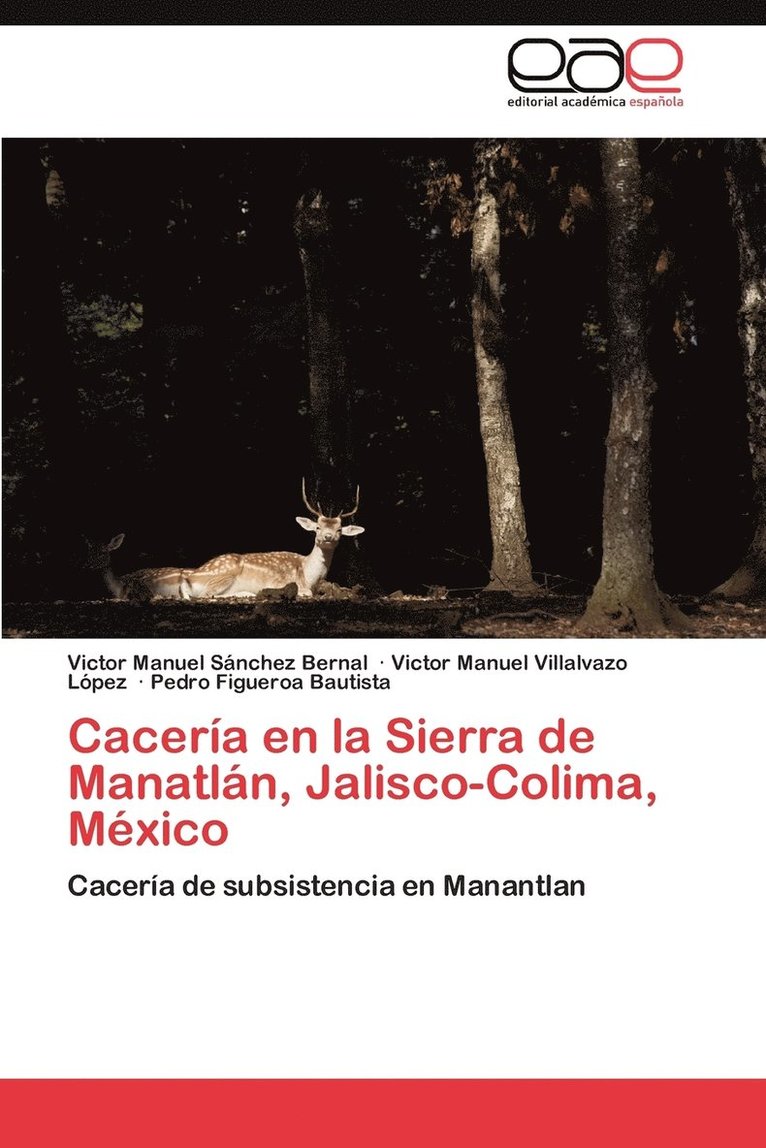 Caceria En La Sierra de Manatlan, Jalisco-Colima, Mexico 1