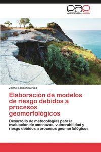 bokomslag Elaboracion de Modelos de Riesgo Debidos a Procesos Geomorfologicos