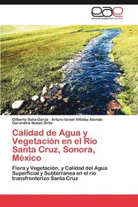 bokomslag Calidad de Agua y Vegetacion En El Rio Santa Cruz, Sonora, Mexico