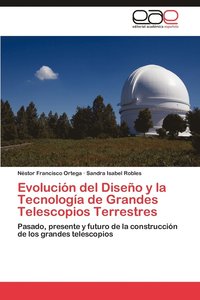 bokomslag Evolucion del Diseno y La Tecnologia de Grandes Telescopios Terrestres