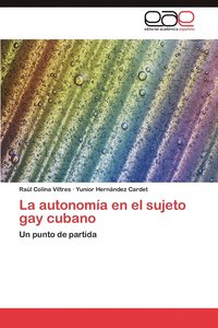 bokomslag La autonoma en el sujeto gay cubano