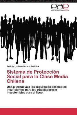 Sistema de Proteccin Social para la Clase Media Chilena 1