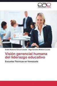 bokomslag Visin gerencial humana del liderazgo educativo