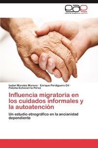 bokomslag Influencia Migratoria En Los Cuidados Informales y La Autoatencion