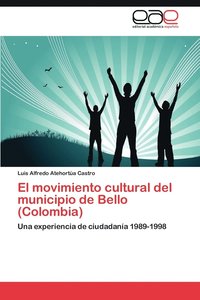 bokomslag El Movimiento Cultural del Municipio de Bello (Colombia)