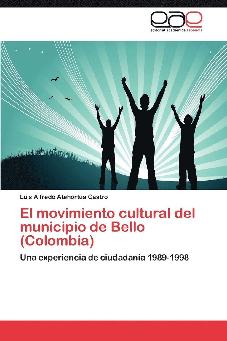El Movimiento Cultural del Municipio de Bello (Colombia) 1