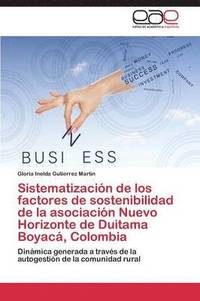 bokomslag Sistematizacion de Los Factores de Sostenibilidad de La Asociacion Nuevo Horizonte de Duitama Boyaca, Colombia