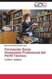 bokomslag Formacin Socio Humanista Profesional del Perfil Tcnico