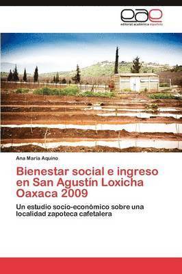 Bienestar Social E Ingreso En San Agustin Loxicha Oaxaca 2009 1