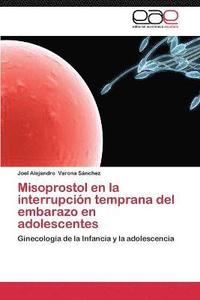 bokomslag Misoprostol En La Interrupcion Temprana del Embarazo En Adolescentes