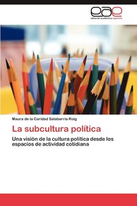 bokomslag La subcultura poltica