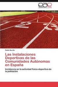 bokomslag Las Instalaciones Deportivas de Las Comunidades Autonomas En Espana
