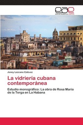 La vidrieria cubana contemporanea 1