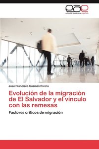 bokomslag Evolucin de la migracin de El Salvador y el vnculo con las remesas