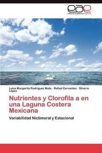 bokomslag Nutrientes y Clorofila a en una Laguna Costera Mexicana