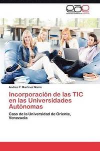 bokomslag Incorporacion de Las Tic En Las Universidades Autonomas