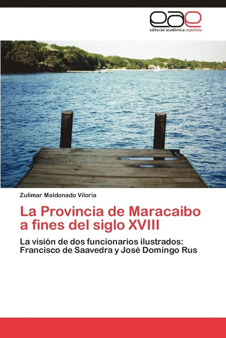 La Provincia de Maracaibo a Fines del Siglo XVIII 1