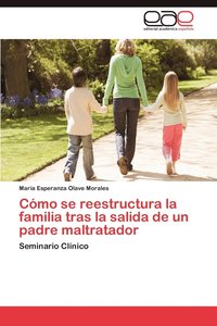 bokomslag Como Se Reestructura La Familia Tras La Salida de Un Padre Maltratador