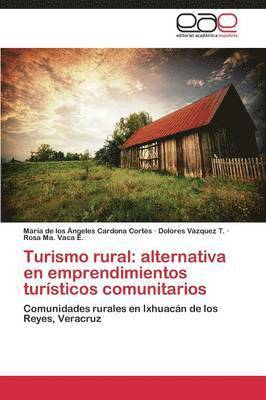 Cardona Cortes Maria de Los Angeles, Vazquez T Dolores, Vaca E Rosa Ma, Vazquez T. Dolores, Cardona Cortes Maria De Los Angeles, María de los Angeles Cardona Cortés, Dolores Vázquez T., Rosa Ma. Vaca E. - Turismo Rural, Häftad