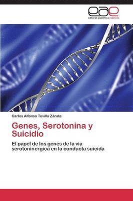 Genes, Serotonina y Suicidio 1